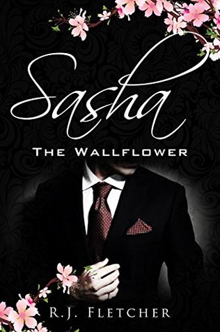 Sasha: The Wallflower (The Wallflower #1)
