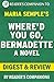 Where'd You Go, Bernadette by Maria Semple | Digest & Review by Reader's Companions