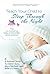 Teach Your Child to Sleep Through the Night: The No-Nonsense Baby and Toddler Sleep Solution