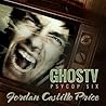 GhosTV by Jordan Castillo Price