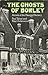 The ghosts of Borley;: Annals of the haunted rectory