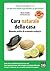 Cura naturale della casa - Manuale pratico di economia ecologica (Natural LifeStyle)