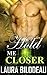 ROMANCE: Hold Me Closer (Pregnancy Shifter Romance) (Military Contemporary Short Stories)