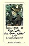 Die Liebe der Anne Elliot oder Überredungskunst by Jane Austen