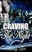 Craving the night by Nancy Lee
