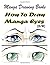 Manga Drawing Books How to Draw Manga Eyes: Learn Japanese Manga Eyes And Pretty Manga Face (Drawing Manga Books : Pencil Drawings for Beginners)