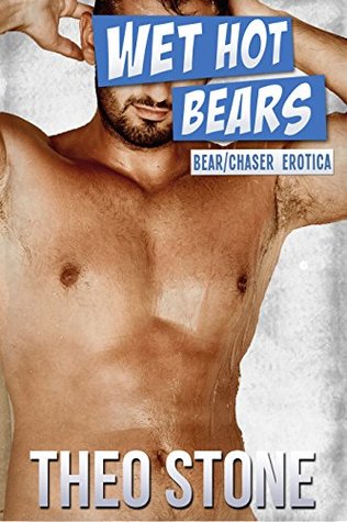 Wet Hot Bears (Bear/Chaser Three-way)