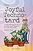 The Joyful Techno-tard by Justin Case