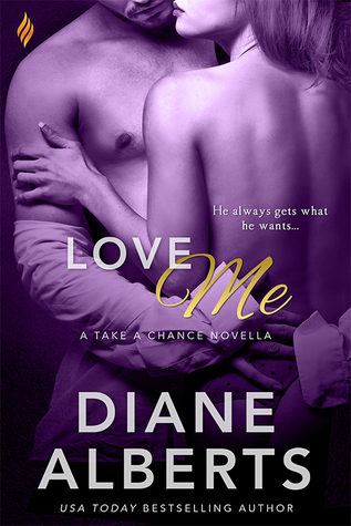 Love Me (Take a Chance, #2)