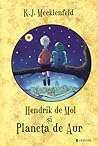 Hendrik de Mol și Planeta de Aur by K.J. Mecklenfeld