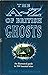 The A-Z of British Ghosts: ...