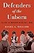 Defenders of the Unborn: The Pro-Life Movement before Roe v. Wade
