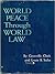 World Peace Through World Law