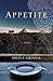 Appetite: A Novel