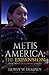 Metis America: Expansion: B...