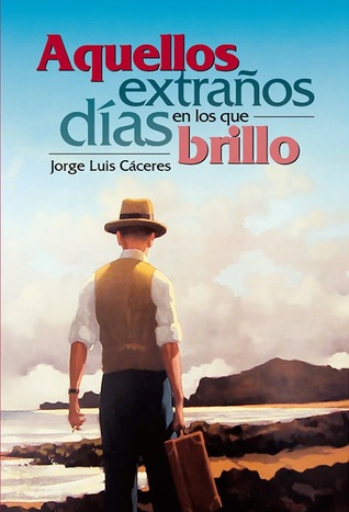 Aquellos extraños días en los que brillo
