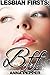 LESBIAN EROTICA: BFF (First Time Bisexual Romance Includes Hot Girl on Girl FF Lesbian Sex Stories) SEXY LESBIAN FICTION FANTASY BUNDLE 2016 by A New Free Life Books - W/ BONUS BOOK & PHOTO GALLERY
