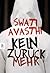 Kein Zurück mehr by Swati Avasthi