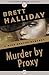 Murder by Proxy (The Mike Shayne Mysteries Book 42)