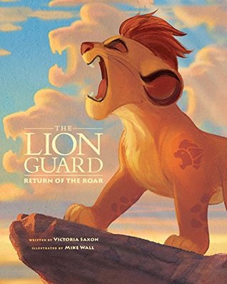 Lion Guard: Return of the Roar: Purchase Includes Disney eBook! (Disney Picture Book (ebook))