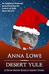 Desert Yule by Anna Lowe