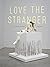 Love the Stranger
