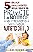 5 Easily Implemented Strategies To Promote Language And Interaction With Your Autistic Child (Unlimited Autism Success Starter Guides Book 2)