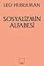 Sosyalizmin Alfabesi by Leo Huberman