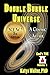 Double Bubble Universe: The...