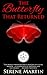 The Butterfly That Returned