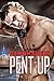 Pent Up