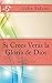 Si Crees Verás la Gloria de Dios (Apasionados por Jesús nº 1) (Spanish Edition)