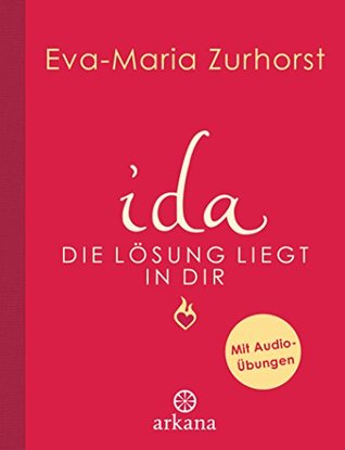 ida - Die Lösung liegt in dir: mit Audio-Übungen (German Edition)