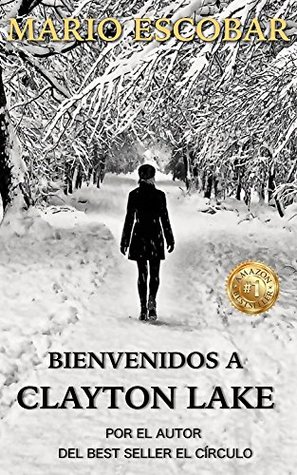 Portada de Bienvenidos a Clayton Lake, de Mario Escobar