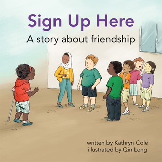 Sign Up Here: A story about friendship (I'm A Great Little Kid Series 2016, 10)