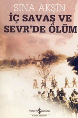 İç Savaş ve Sevr'de Ölüm (Paperback)