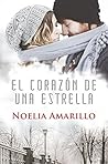 El corazón de una estrella by Noelia Amarillo