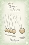 Laws of Motion by Laura  Clark