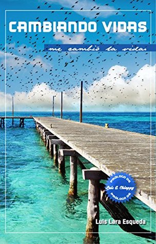 Cambiando vidas me cambió la vida (Spanish Edition)