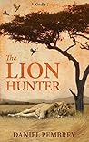 The Lion Hunter: ...