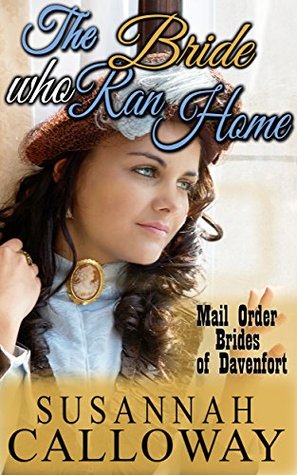 The Bride Who Ran Home (Mail Order Brides of Davenfort #5)