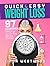 Quick & Easy Weight Loss: 97 Scientifically PROVEN Tips Even For Those With Busy Schedules!