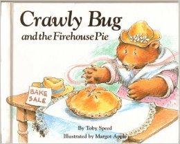Crawly Bug and the Firehouse Pie (Hardcover)
