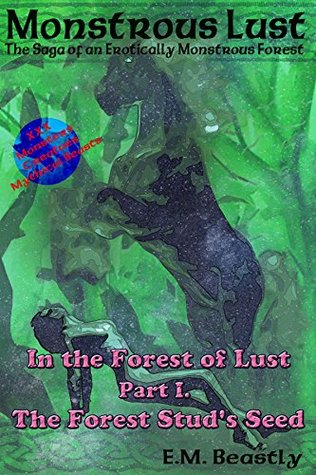 Monstrous Lust: The Forest Stud's Seed (In the Forest of Lust, #1)