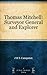 Thomas Mitchell: Surveyor General and Explorer