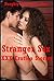 Stranger Sex Erotica Stories: Five Explicit Sex with Stranger Erotica Stories