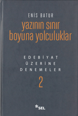 Yazının Sınır Boyuna Yolculuklar (Edebiyat Üzerine Denemeler, #2)