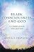 Brain, Consciousness, and G...