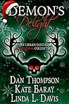 Demon's Delight: An Urban Fantasy Christmas Collection Demon's Delight: An Urban Fantasy Christmas Collection