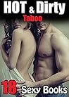 HOT & DIRTY - 18 Stories of HUGE, THROBBING, HARD Excitement... Naughty First Times - Love Inexperienced Women? So Do They! Taboo Collection HOT & DIRTY - 18 Stories of HUGE, THROBBING, HARD Excitement... Naughty First Times - Love Inexperienced Women? So Do They! Taboo Collection